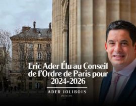 Eric Ader élu au Conseil de l’Ordre de Paris pour 2024-2026